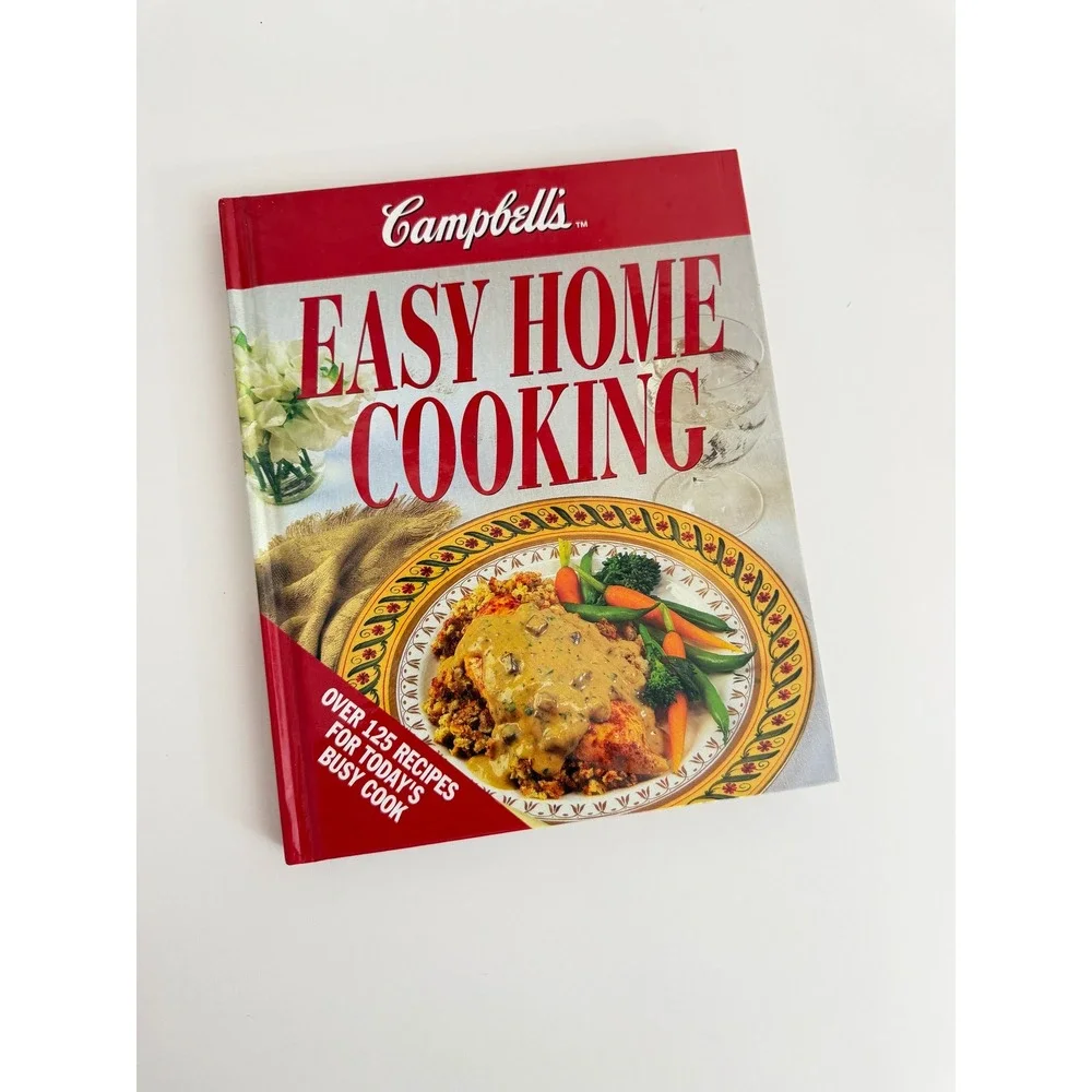 Campbells Easy Home Cooking Cookbook Over 125 Recipes Hardcover ISBN 0887058973